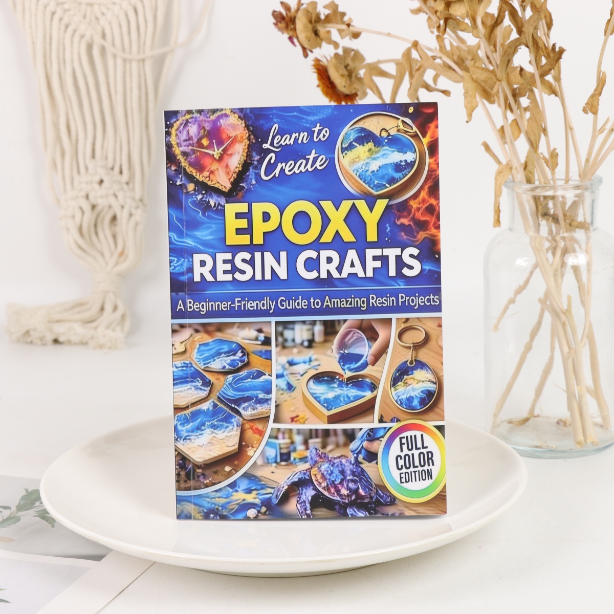 Resin Craft For Beginners - งานฝีมือเรซิ่นอีพ็อกซี่สำหรับผู้เริ่มต้น: คู่มือที่ไม่มีพลาดง่ายสำหรับผลงานที่สมบูรณ์แบบ ผิวเรียบเนียนไร้ฟองอากาศ และผลลัพธ์ครั้งแรกที่มั่นใจ